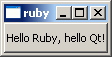 Hello Ruby, hello Qt